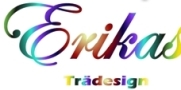 Erikas Trädesign