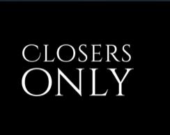 Closers Only
