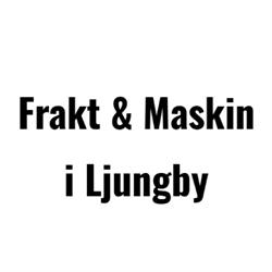 Frakt & Maskin I Ljungby AB