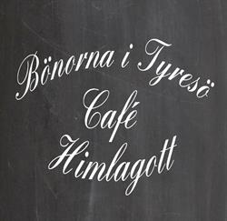 Bönorna i Tyresö, Café Himlagott