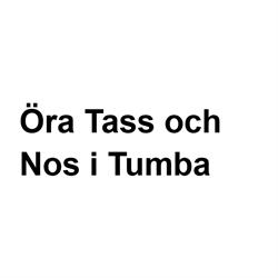 Öra Tass och Nos i Tumba